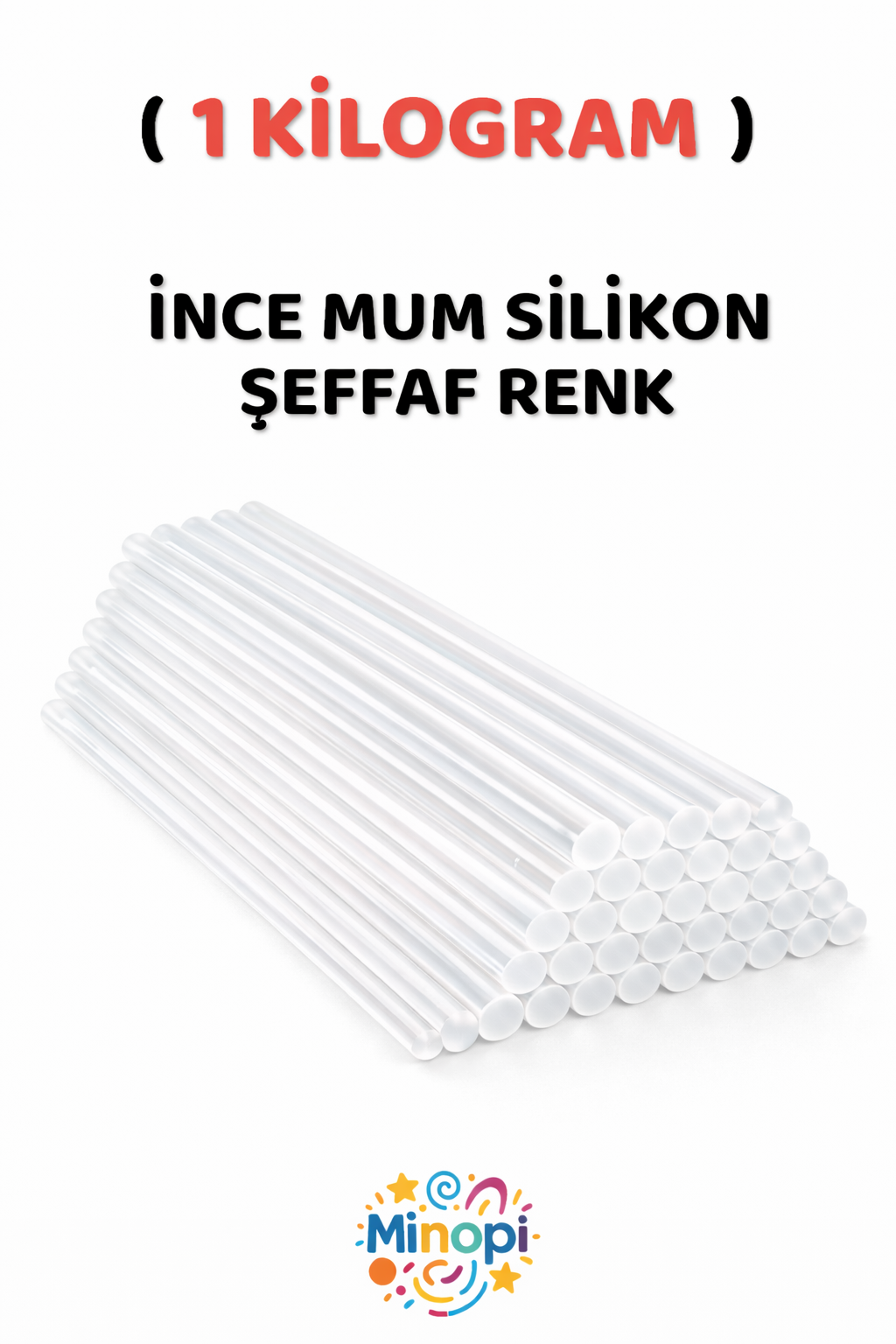 ( 1 Kilogram ) Sıcak Mum Silikon Kalın Şeffaf 7 mm x 30 cm Şeffaf Silikon