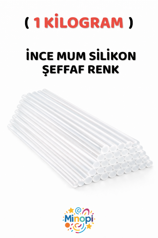 ( 1 Kilogram ) Sıcak Mum Silikon Kalın Şeffaf 7 mm x 30 cm Şeffaf Silikon